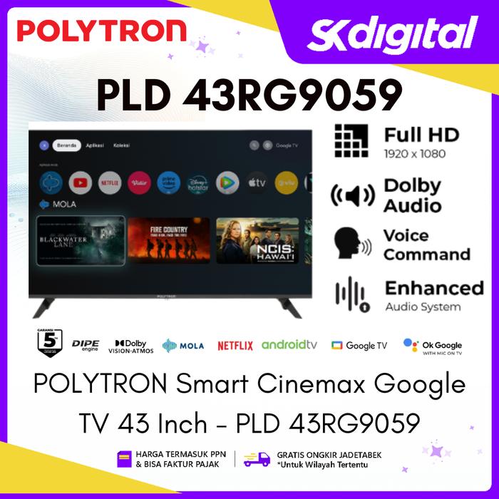TV Polytron PLD 43RG9059 Smart Cinemax Google TV 43 Inch